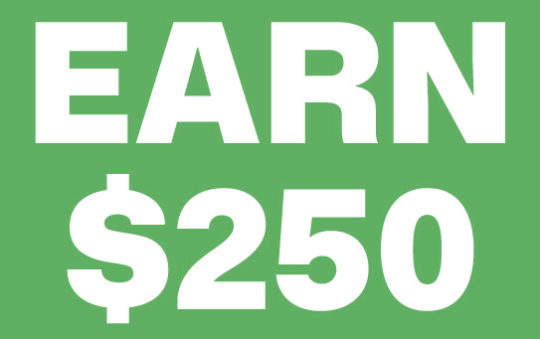 Earn $250